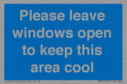 please-leave-windows-open-to-keep-this-area-cool-blue-background-white-text~